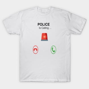 POLICE CALL T-Shirt